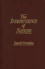 9780275916978-0275916979-The Independence of Nations