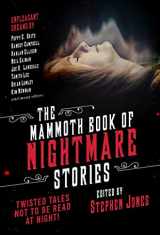9781510736443-1510736441-The Mammoth Book of Nightmare Stories: Twisted Tales Not to Be Read at Night!