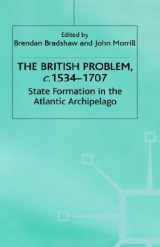 9780312160425-0312160429-The British Problem, C. 1534-1707: State Formation in the Atlantic Archipelago (New Casebooks)