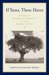 9780195182163-0195182162-If Sons, Then Heirs: A Study of Kinship and Ethnicity in the Letters of Paul