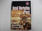 9780750620215-0750620218-Retail Marketing Plans: How to prepare them, How to use them