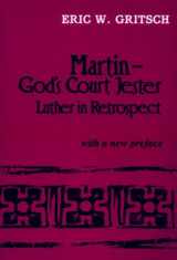 9780962364211-0962364215-Martin, God's Court Jester : Luther in Retrospect