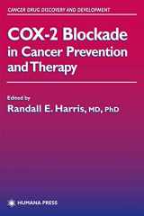 9781588290106-1588290107-COX-2 Blockade in Cancer Prevention and Therapy (Cancer Drug Discovery and Development)