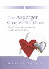 9781843102533-1843102536-The Asperger Couple's Workbook: Practical Advice and Activities for Couples and Counsellors