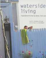 9781841721705-1841721700-Waterside Living: Inspirational Homes by Lakes, Rivers and the Sea