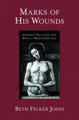 9780195309812-0195309812-Marks of His Wounds: Gender Politics and Bodily Resurrection