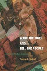 9780822325147-0822325144-Wake the Town and Tell the People: Dancehall Culture in Jamaica