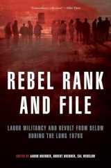 9781844671748-1844671747-Rebel Rank and File: Labor Militancy and Revolt from Below During the Long 1970s