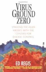 9780613181525-0613181522-Virus Ground Zero : Stalking the Killer Viruses With the Center for Disease Control