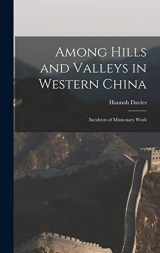 9781017458367-1017458367-Among Hills and Valleys in Western China: Incidents of Missionary Work