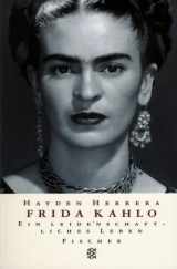 9783596137992-3596137993-Frida Kahlo. Ein leidenschaftliches Leben.