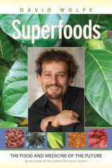 9781556437762-1556437765-Superfoods: The Food and Medicine of the Future