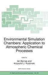 9781402042300-1402042302-Environmental Simulation Chambers: Application to Atmospheric Chemical Processes (NATO Science Series: IV:, 62)