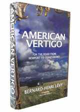 9781903933879-1903933870-American Vertigo : On the Road From Newport to Guantanamo