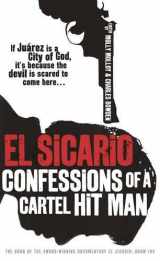 9780434021451-0434021458-El Sicario: Confessions of a Cartel Hit Man. by Molly Molloy, Charles Bowden
