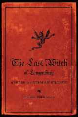 9780393349689-0393349683-The Last Witch of Langenburg: Murder in a German Village
