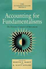 9780226508856-0226508854-Accounting for Fundamentalisms: The Dynamic Character of Movements (Volume 4) (The Fundamentalism Project)
