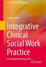 9781493920150-1493920154-Integrative Clinical Social Work Practice: A Contemporary Perspective (Essential Clinical Social Work Series)