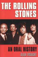 9781552783924-1552783928-The Rolling Stones: An Oral History