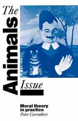 9780521436892-0521436893-The Animals Issue: Moral Theory in Practice