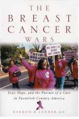 9780195161069-0195161068-The Breast Cancer Wars: Hope, Fear, and the Pursuit of a Cure in Twentieth-Century America