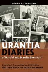 9781734462135-1734462132-The Urantia Diaries of Harold and Martha Sherman: Volume Six: 1955-1998