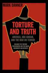 9781590171523-1590171527-Torture and Truth: America, Abu Ghraib, and the War on Terror