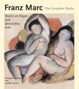 9780856675911-0856675911-Franz Marc: The Complete Works Volume II: Works on Paper, Postcards, Decorative Arts and Sculpture