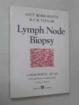 9780195202472-0195202473-Lymph Node Biopsy: A Diagnostic Atlas with 300 Photomicrographs in Full Colour