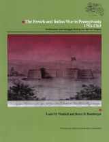 9780892710577-0892710578-The French and Indian War in Pennsylvania, 1753-1763: Fortification and Struggle