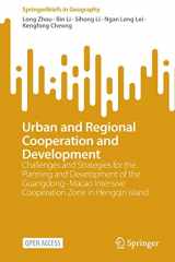 9789811980602-9811980608-Urban and Regional Cooperation and Development: Challenges and Strategies for the Planning and Development of the Guangdong–Macao Intensive ... Hengqin Island (SpringerBriefs in Geography)