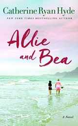 9781477819715-1477819711-Allie and Bea: A Novel