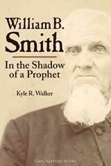 9781589585034-1589585038-William B. Smith: In the Shadow of a Prophet