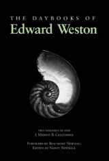 9780893814502-0893814504-The Daybooks of Edward Weston; Two Volumes in One: I. Mexico, II. California