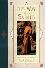 9780399525445-0399525440-The Way of the Saints: Prayers, Practices, and Meditations