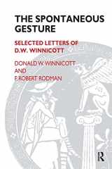 9781855752344-1855752344-The Spontaneous Gesture: Selected Letters of D.W. Winnicott