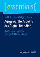 9783658092092-3658092092-Ausgewählte Aspekte des Digital Branding: Handlungskonzepte für die digitale Markenführung (essentials) (German Edition)
