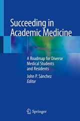 9783030332662-3030332667-Succeeding in Academic Medicine: A Roadmap for Diverse Medical Students and Residents