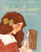 9781250138590-1250138590-Madame Alexander: The Creator of the Iconic American Doll