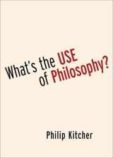 9780197657249-0197657249-What's the Use of Philosophy?