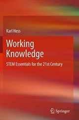 9781461432746-146143274X-Working Knowledge: STEM Essentials for the 21st Century