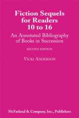 9780786401857-0786401850-Fiction Sequels for Readers 10 to 16: An Annotated Bibliography of Books in Succession