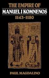 9780521305716-0521305713-The Empire of Manuel I Komnenos, 1143–1180