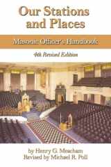 9781613423318-1613423314-Our Stations and Places: Masonic Officer’s Handbook