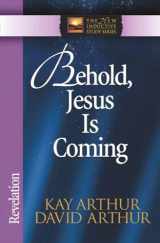 9780736908061-0736908064-Behold, Jesus Is Coming!: Revelation (The New Inductive Study Series)