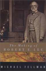 9780801874116-0801874114-The Making of Robert E. Lee