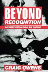 9780520077409-0520077407-Beyond Recognition: Representation, Power, and Culture