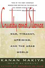 9780393311419-0393311414-Cruelty and Silence: War, Tyranny, Uprising, and the Arab World