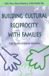 9781557663771-1557663777-Building Cultural Reciprocity With Families: Case Studies in Special Education