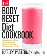 9780143190868-0143190865-The Body Reset Diet Cookbook: 150 Recipes To Power Your Metabolism;blast Fat;and Shed Pounds I